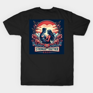 Stronger Together in 2024 T-Shirt